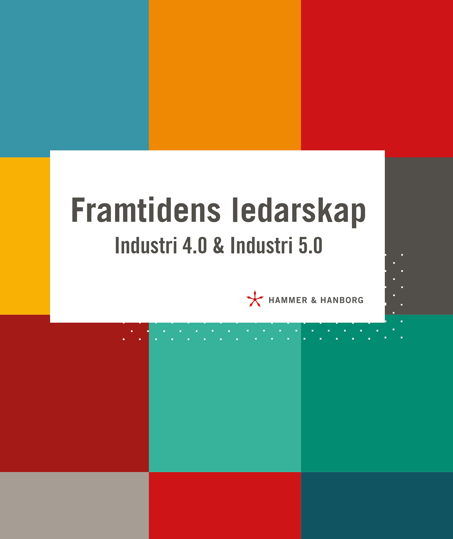 Rapport Framtidens ledarskap