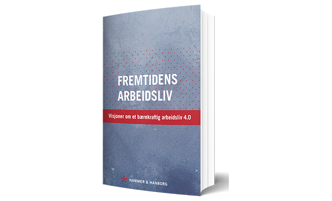 Boken Fremtidens Arbeidsliv 4.0 - Hammer & Hanborg